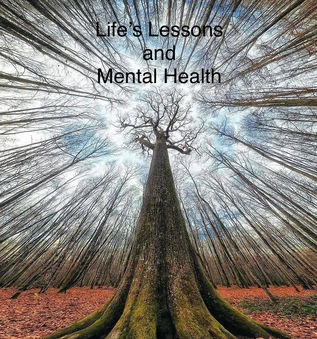 Life's Lessons and Mental Health